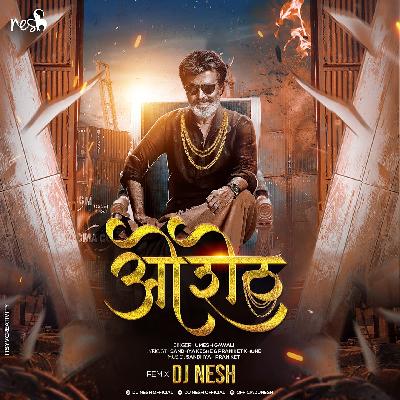 Oh Sheth (Remix) - DJ NeSH